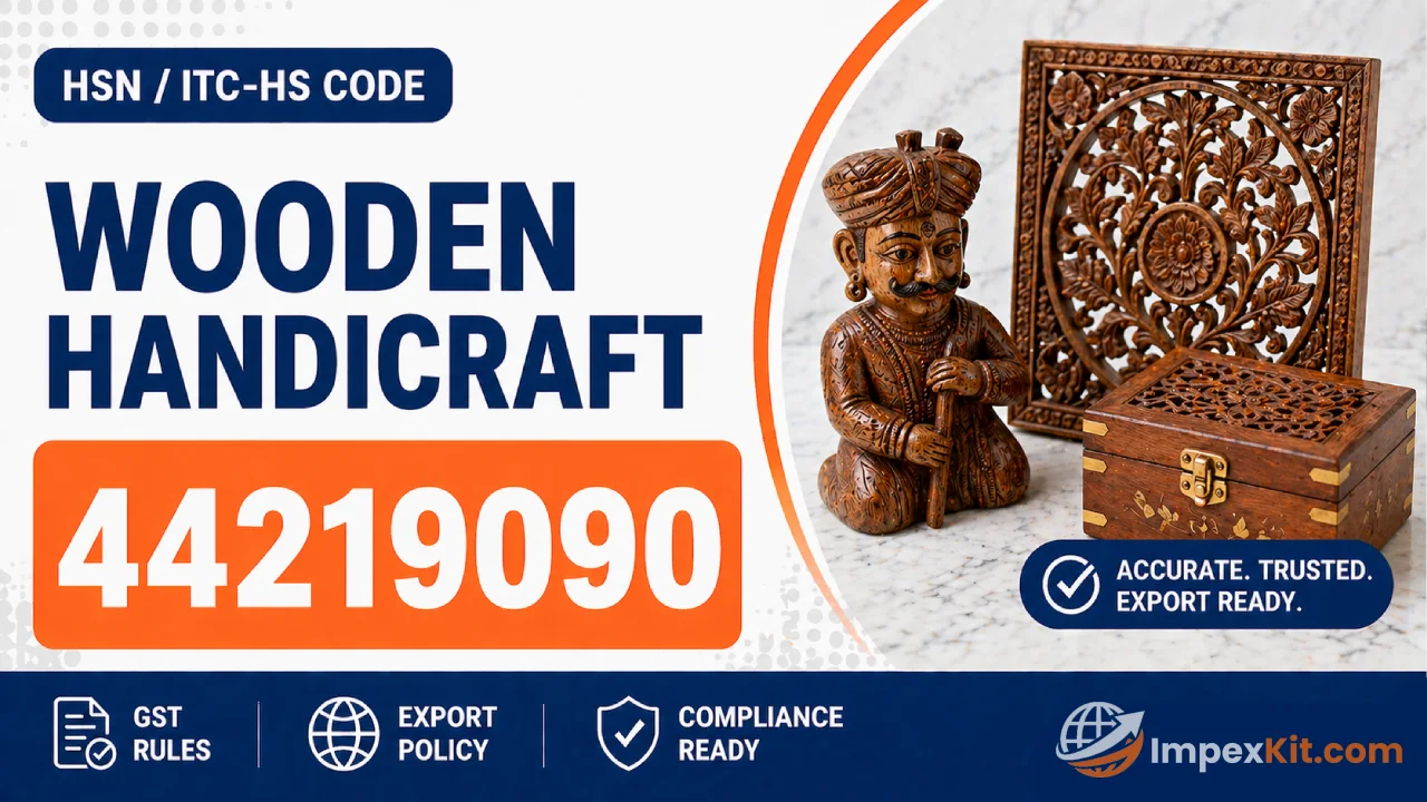 HSN Code for Wooden Handicraft India 44219090