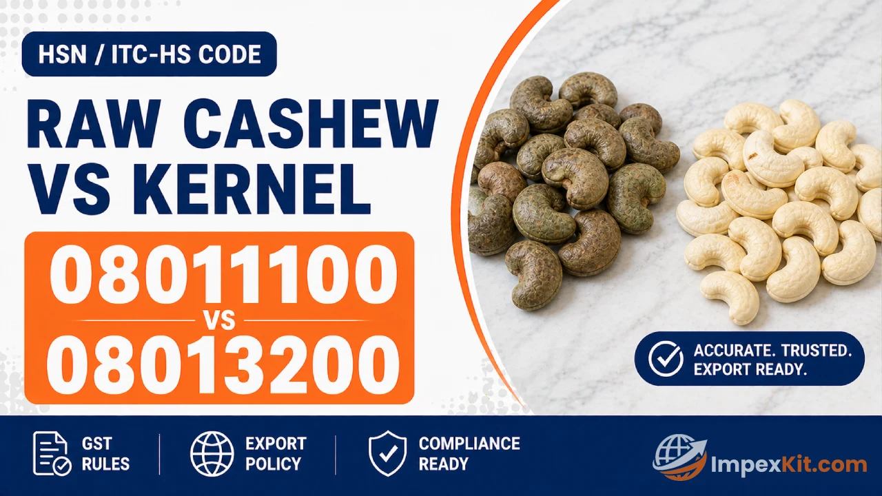HSN Code for Raw Cashew Nuts India 08011100 vs 08013200